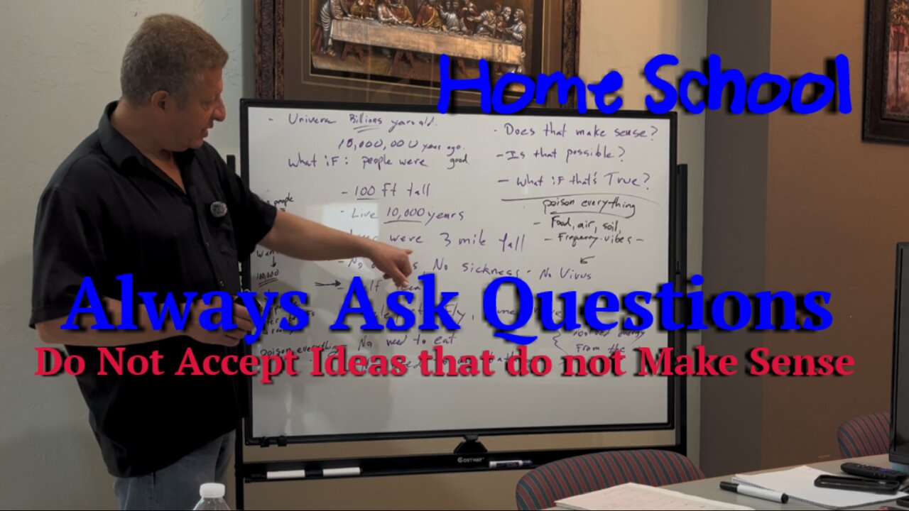 Always Ask Questions! Do Not Accept Ideas that do not Make Sense (Episode 2)