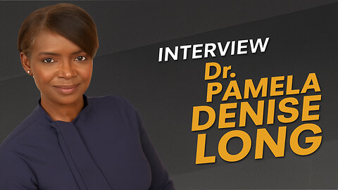 Dr. Pamela Denise Long: A Black Republican’s Fight for Racial Justice & Real Change