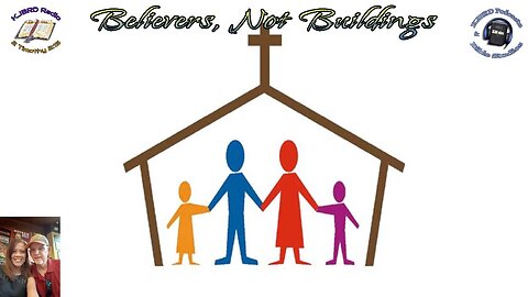 Believers, Not Buildings (KJBRD Podcast)