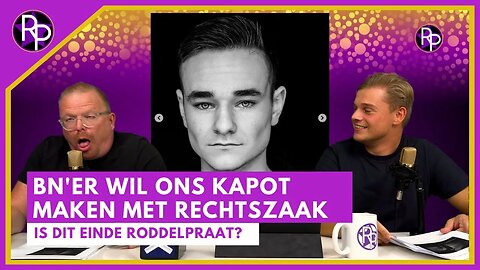 RP067 - BN'er wil Dennis en Jan kapot maken & Vlogs Don de Jong zijn nep