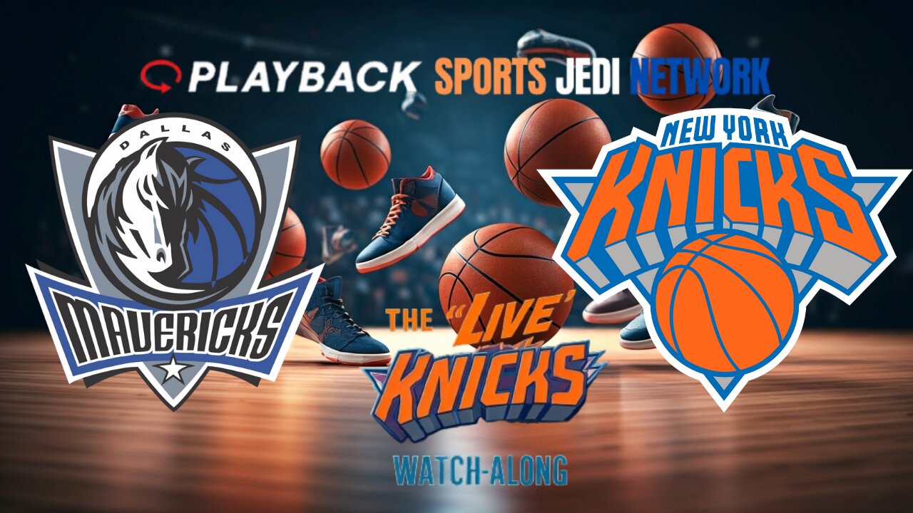 🏀 Dallas Mavericks at New York Knicks WATCH ALONG & REACT with SPORTS JEDI NETWORK