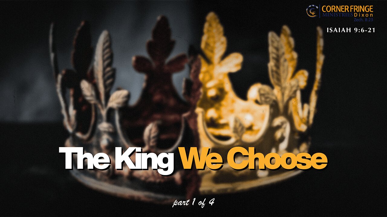 The King We Choose | Part 1