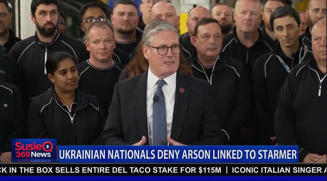 UKRAINIAN NATIONALS DENY ARSON LINKED TO STARMER