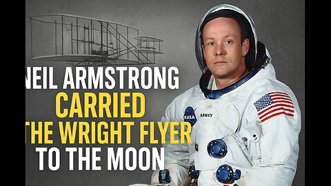 Neil Armstrong Carried the Wright Flyer to the Moon