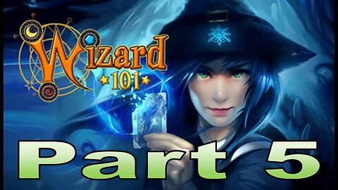 Wizard101 Part 5