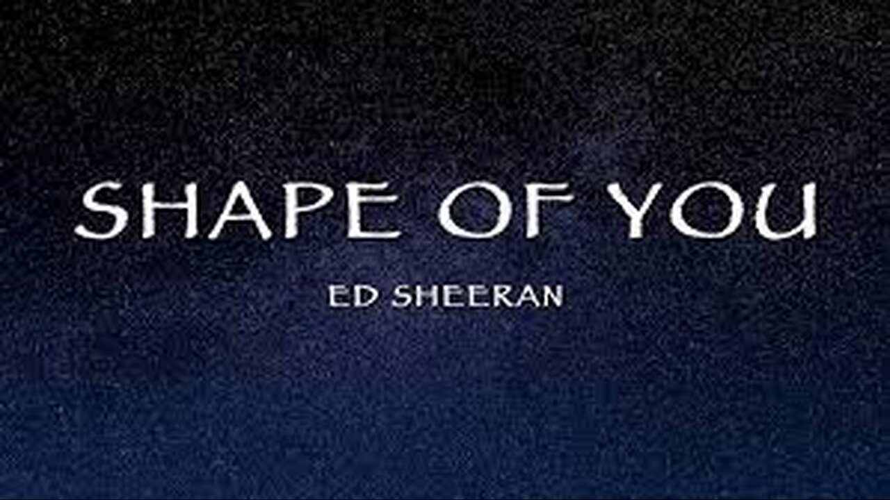 Ed Sheeran - Shape of You (Lyrics)