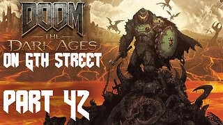 A Thousand Worms In A Trench Coat | Doom: The Dark Ages Part 42 | 6th Street Gaming