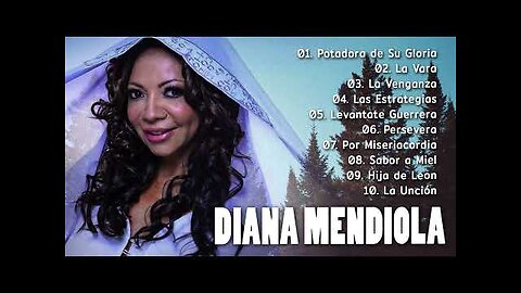 Diana Mendiola - Canción de Alabanza Portadora de Su Gloria De Serie. 8 - Álbum Completo.