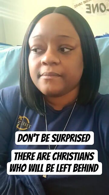 Don't be surprised: There are Christians who will be left behind