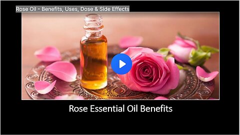 "Exploring Rose Oil: Benefits, Uses, Dosage, and Side Effects"