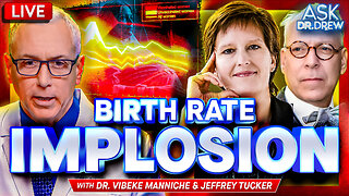 NEW STUDY: Why Birth Rate Implosion Began In 2022 – And Not Just In The USA w/ Dr. Vibeke Manniche & Jeffrey Tucker – Ask Dr. Drew