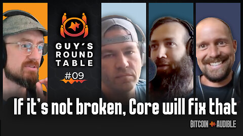 Roundtable_009 - If It’s Not Broken, Core Will Fix That