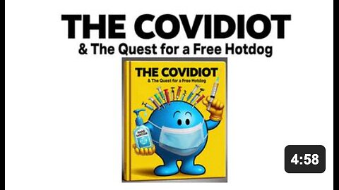 THE COVIDIOT & The Quest for a Free Hotdog