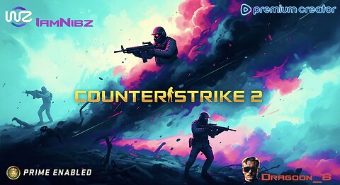 PRIME TIME BABY!! Counter Strike 2 With Dragoon_B