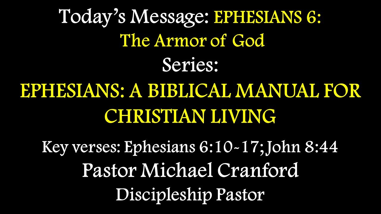 Sunday Service 04/06/2025 - Pator Michael Cranford - EPHESIANS 6: THE ARMOR OF GOD