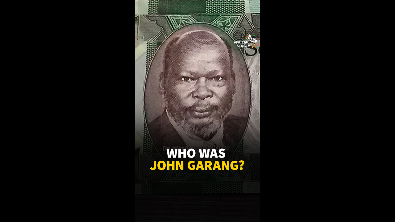 WHO WAS JOHN GARANG?