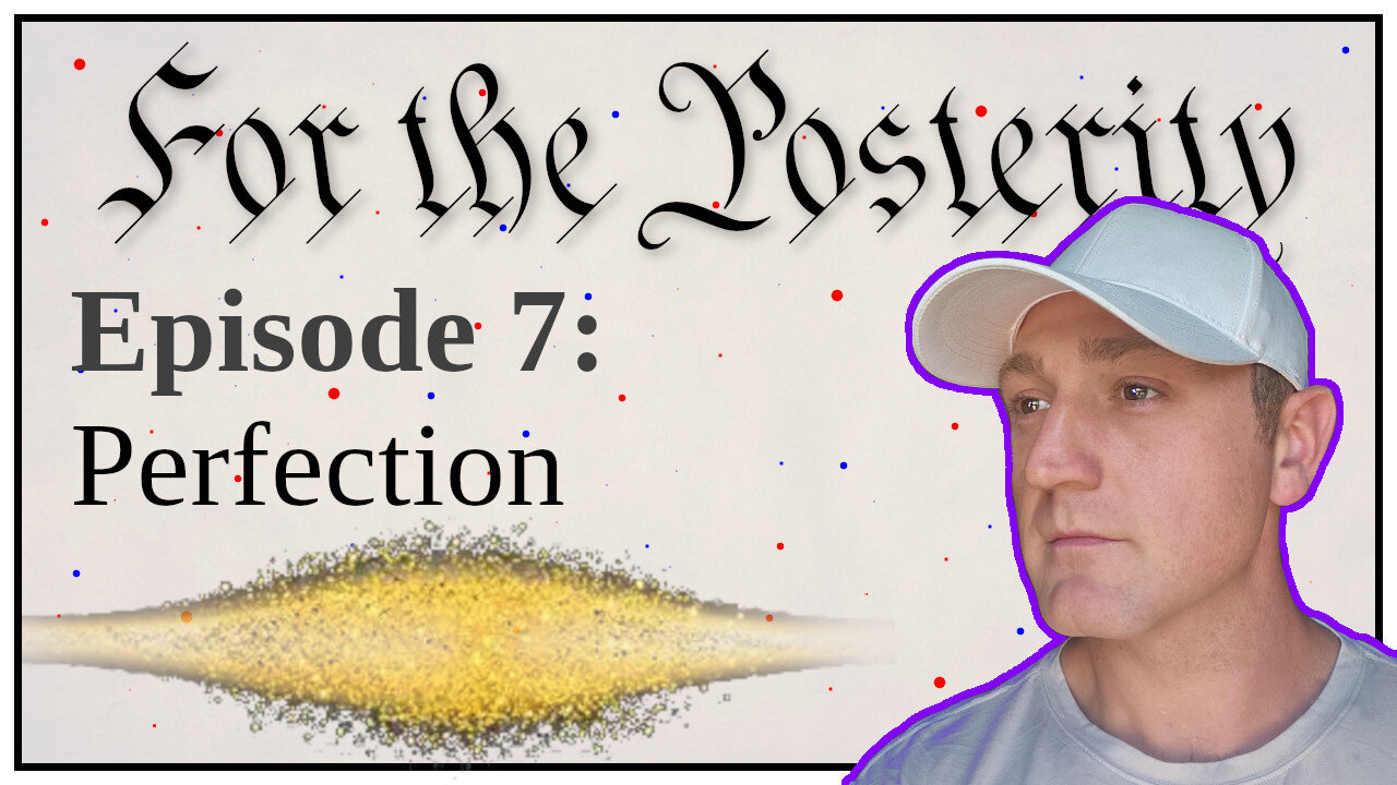 Episode 7 - Perfection