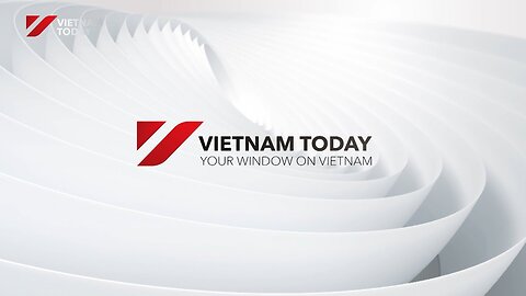 Vietnam Today channel launched | Vietnam Today