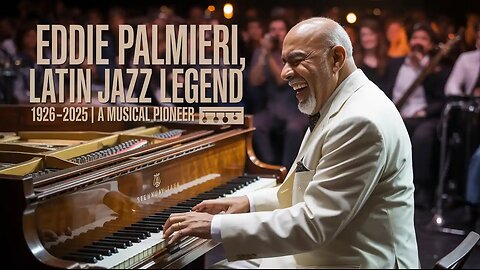 Eddie Palmieri, Latin Jazz Pioneer, Dies at 88 | Legendary Pianist Tribute