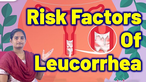Causes & Risk Factors of Leucorrhea ? | White Vaginal discharge | Homeopathy, Medicine Cure Clinic