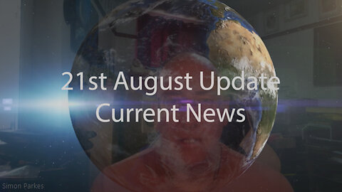 [2022-08-21] 21st August 2022 Update Current News