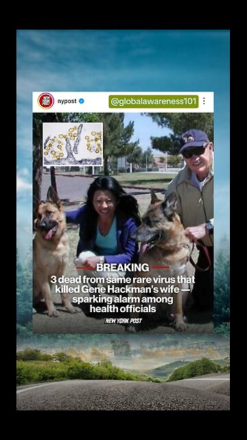 3 dead from same rare virus that killed Gene Hackman’s wife sparking alarm among health officials