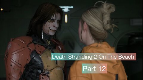 Death Stranding 2 On The Beach - Gameplay Walkthrough Part 12 (PS5 Pro 4K 60FPS) - No Commentary