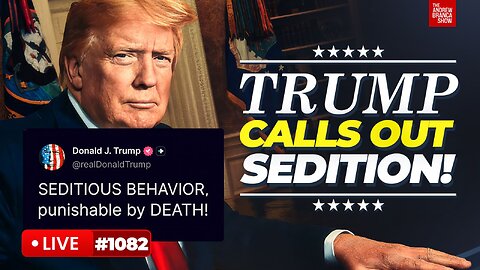 Trump Calls Out SEDITION by Traitorous Democrats!