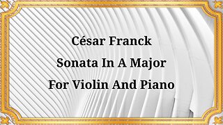 César Franck Sonata in A major for violin and piano