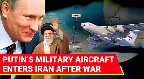 Iran To Attack Israel With Putin's Jets? Russian IL-76 Military Aircraft ‘Unloads Cargo’ In Tehran