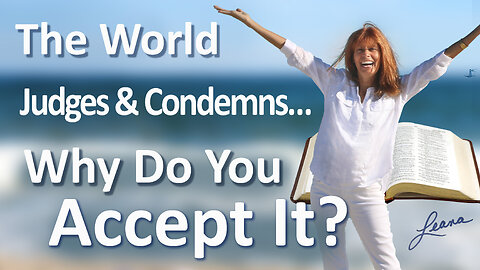 If God Does Not Condemn You …Why Would You Let Anyone Else?