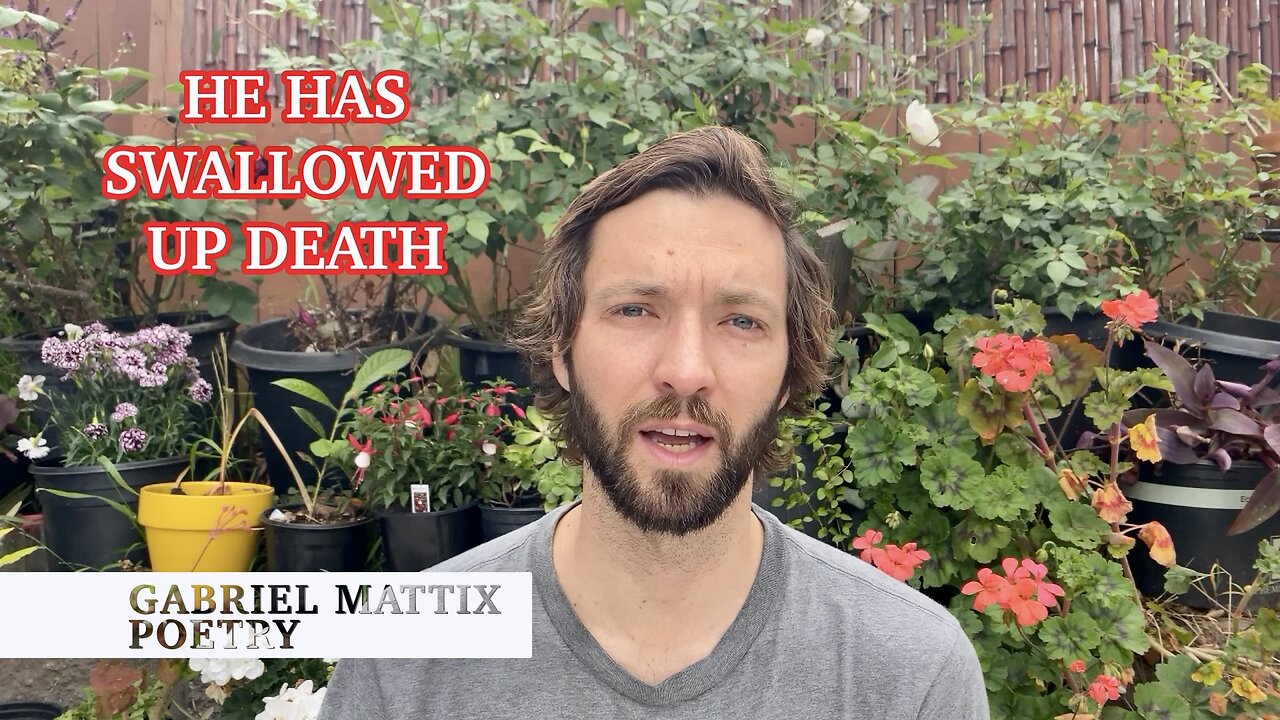 He Has Swallowed Up Death — Devoured It Whole