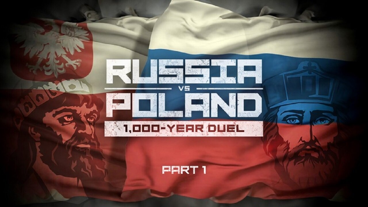 Russia vs Poland. 1000-Year Duel. Part 1