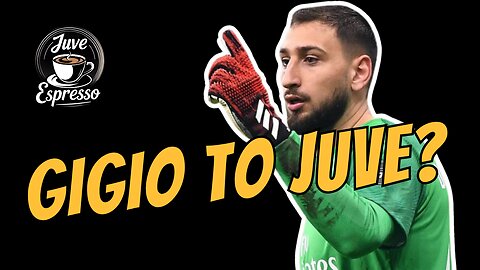 Donnarumma to Juve? A Move That Changes Everything