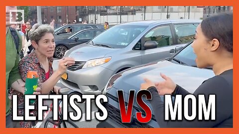 "We're Just Trying to Leave!" Mom Calls Out Leftist Protesters for Blocking Traffic