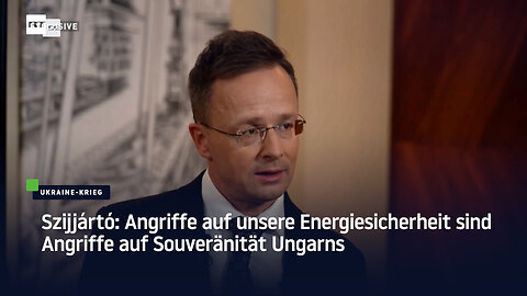 Szijjártó: Angriffe auf unsere Energiesicherheit sind Angriffe auf Souveränität Ungarns