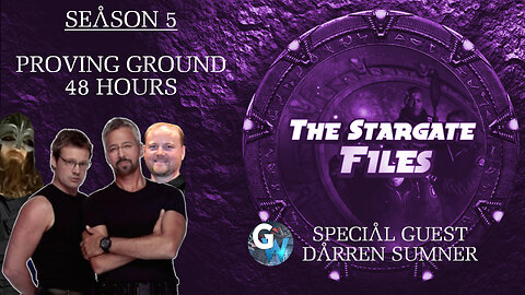 The Stargate Files #51 - Proving Ground / 48 Hours