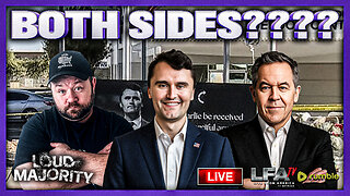 ENOUGH WITH THIS "BOTH SIDES" STUFF | LOUD MAJORITY 9.16.25 3PM
