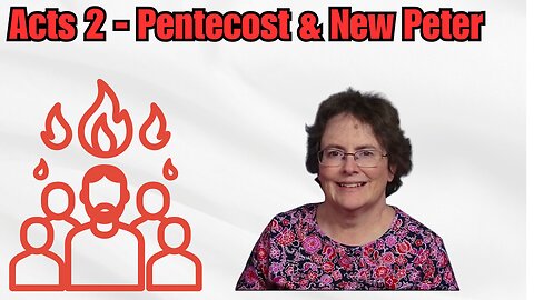 Acts 2 - Pentecost and The New Peter
