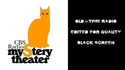 CBSRMT ~ CBS Radio Mystery Theater ~ Episodes 201 thru 205 ~ Old Time Radio ~ Black Screen