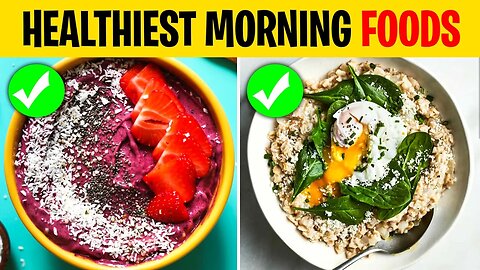 8 HEALTHIEST Morning Foods To Eat Every Day