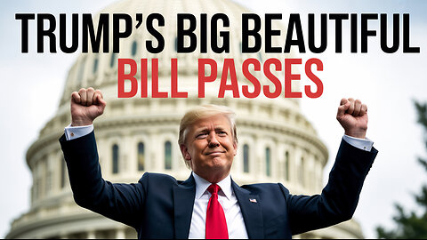 Trump's One Big Beautiful Bill Passes The House