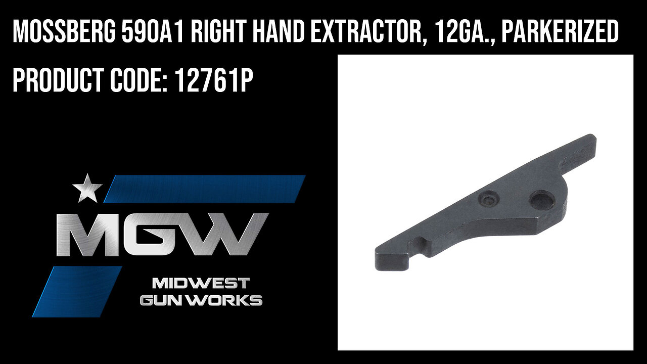 Mossberg 590A1 Right Hand Extractor, 12ga., Parkerized - 12761P