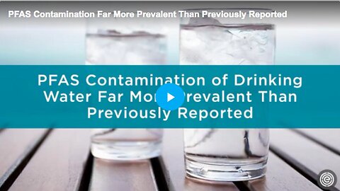 "Prevalence of PFAS Contamination in Drinking Water Exceeds Previous Reports"