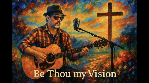 BE THOU MY VISION - ACOUSTIC SUNDAY