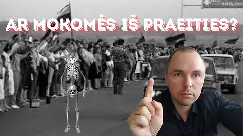 Ar mokomės iš praeities?