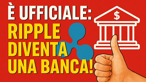 È UFFICIALE: RIPPLE DIVENTA UNA BANCA!