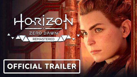 Horizon - Zero Dawn Remastered - Official Launch Trailer