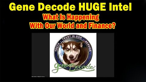 Gene Decode & Trina Welch HUGE Intel Apr 06 : "What Is Happening With Our World and Finance?"