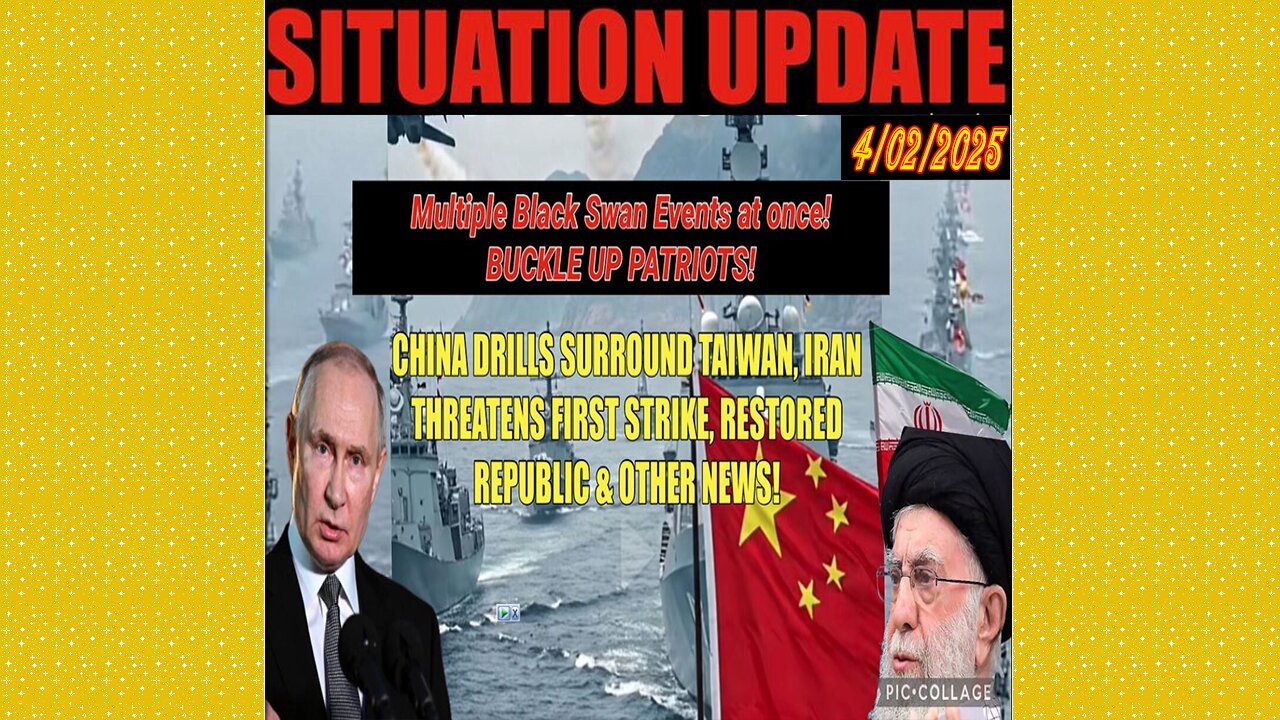 SITUATION UPDATE 4/2/25 - Iran Threatens First Strike On Diego Garcia, China Surrounds Taiwan, Black Swan Events Coming